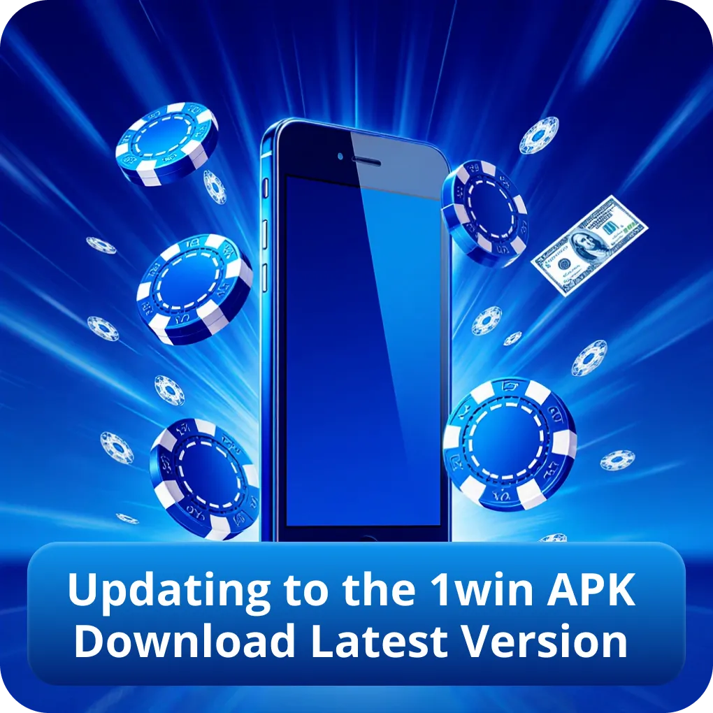 Updating to the 1win APK Download Latest Version